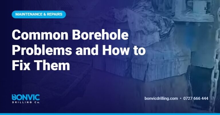 Common Borehole Problems and How to Fix Them