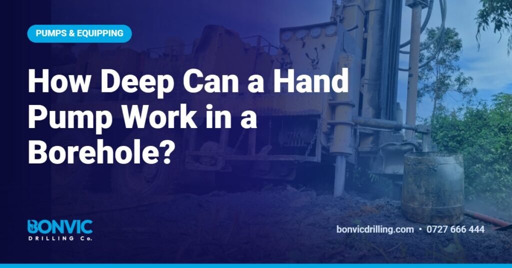 How Deep Can a Hand Pump Work in a Borehole?
