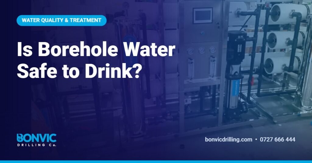 Is Borehole Water Safe to Drink?